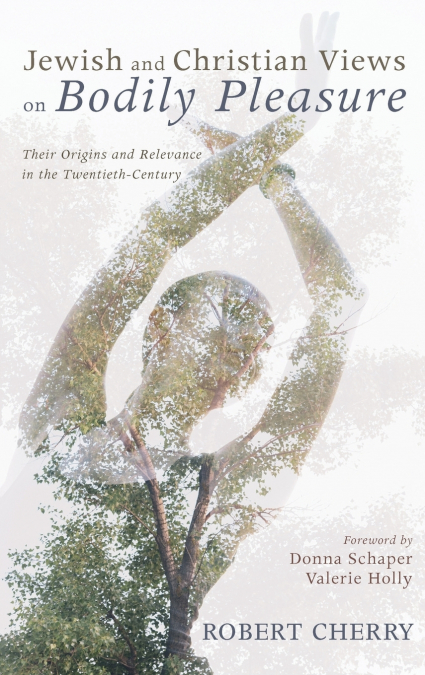 JEWISH AND CHRISTIAN VIEWS ON BODILY PLEASURE