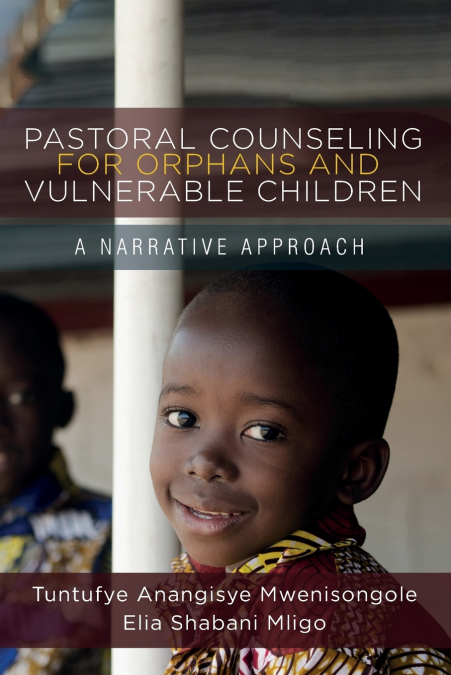 PASTORAL COUNSELING FOR ORPHANS AND VULNERABLE CHILDREN