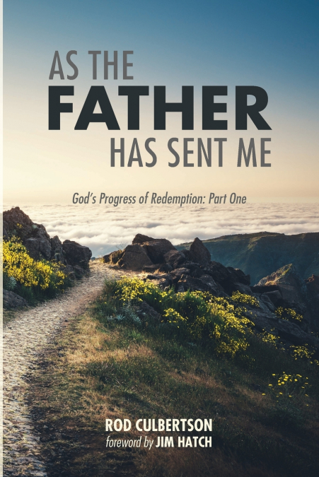 AS THE FATHER HAS SENT ME