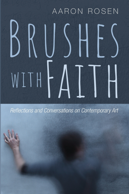 BRUSHES WITH FAITH