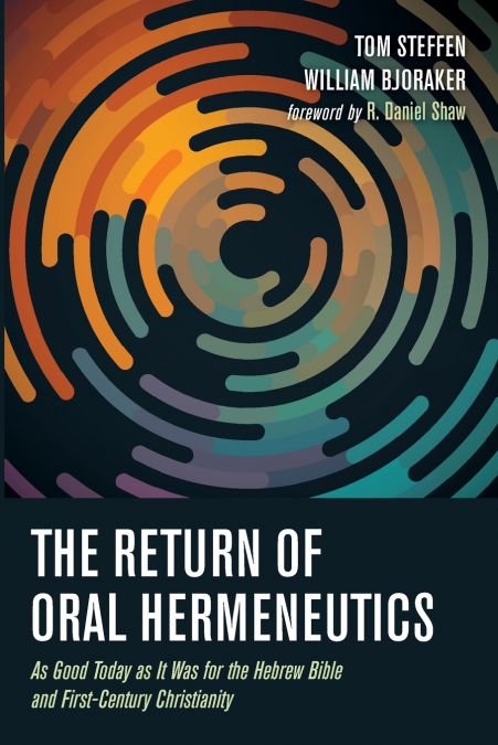 THE RETURN OF ORAL HERMENEUTICS