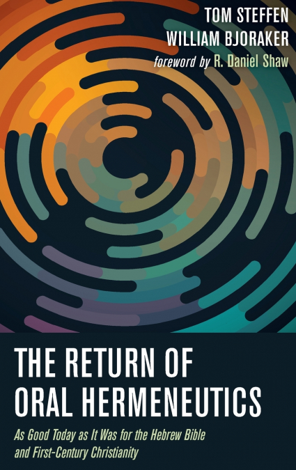 THE RETURN OF ORAL HERMENEUTICS
