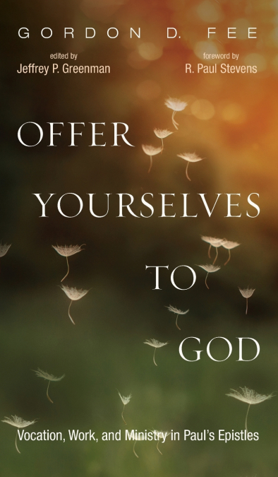 OFFER YOURSELVES TO GOD