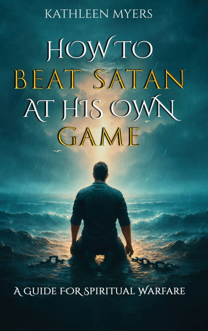 HOW TO BEAT SATAN AT HIS OWN GAME