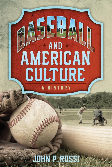 BASEBALL AND AMERICAN CULTURE