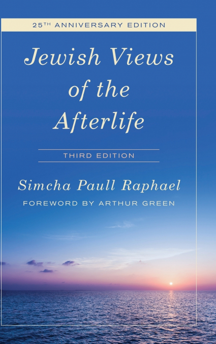 JEWISH VIEWS OF THE AFTERLIFE