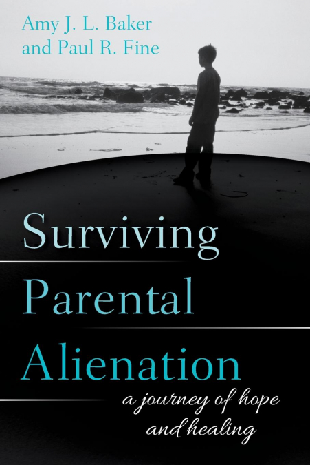 SURVIVING PARENTAL ALIENATION