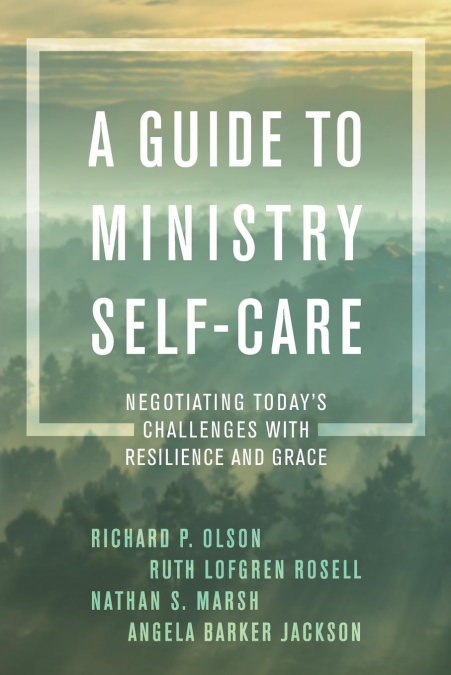 GUIDE TO MINISTRY SELF-CARE