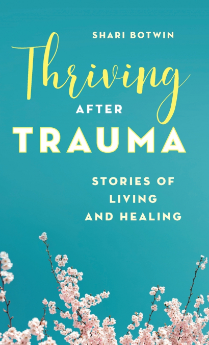 THRIVING AFTER TRAUMA