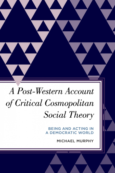 POST-WESTERN ACCOUNT OF CRITICAL COSMOPOLITAN SOCIAL THEORY