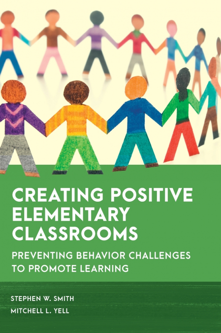CREATING POSITIVE ELEMENTARY CLASSROOMS