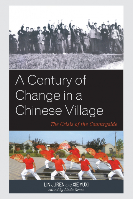 CENTURY OF CHANGE IN A CHINESE VILLAGE