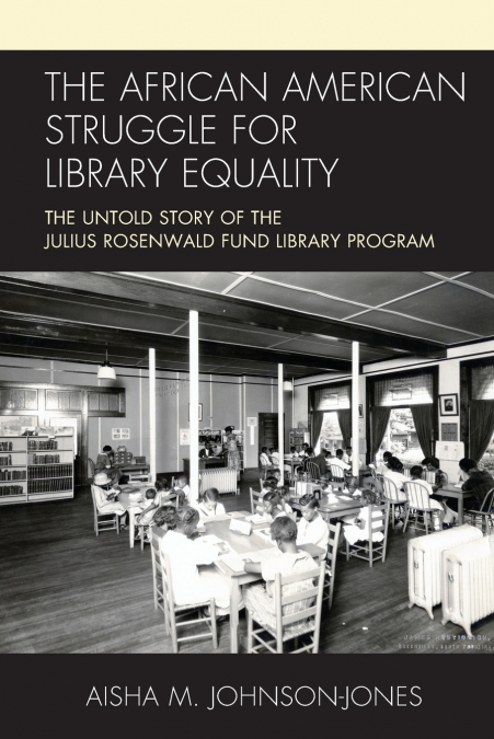 AFRICAN AMERICAN STRUGGLE FOR LIBRARY EQUALITY