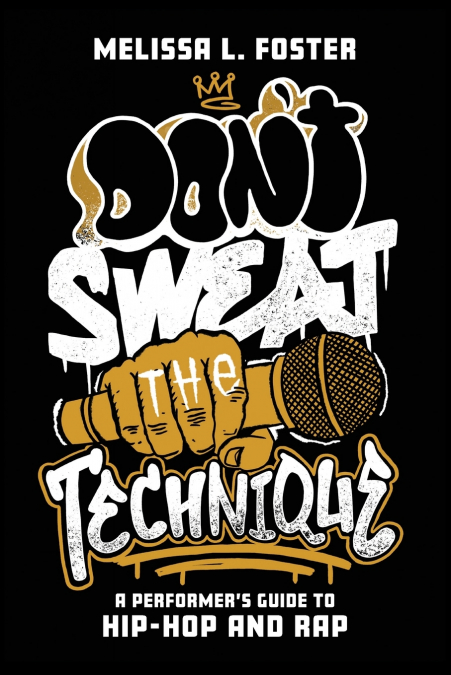 DON?T SWEAT THE TECHNIQUE