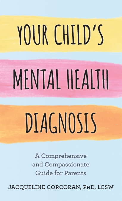 YOUR CHILD?S MENTAL HEALTH DIAGNOSIS