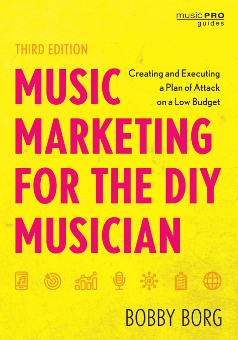MUSIC MARKETING FOR THE DIY MUSICIAN