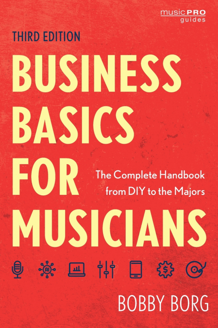 BUSINESS BASICS FOR MUSICIANS