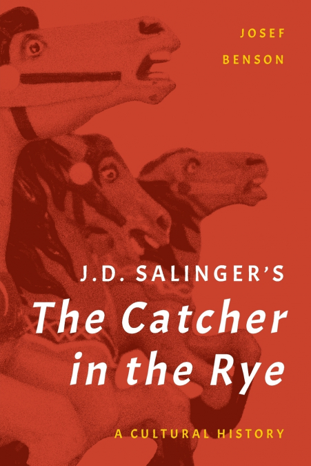 J. D. SALINGER?S THE CATCHER IN THE RYE