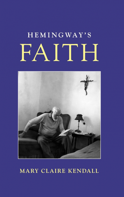 HEMINGWAY?S FAITH