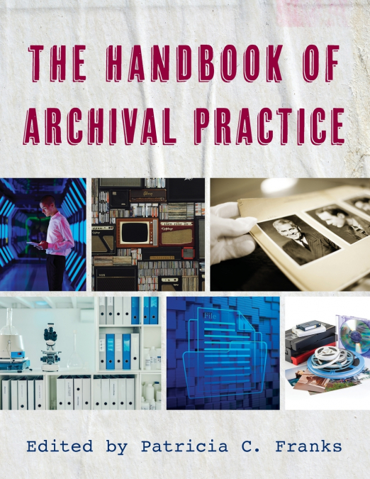 HANDBOOK OF ARCHIVAL PRACTICE