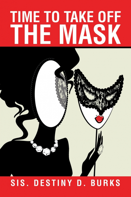 TIME TO TAKE OFF THE MASK