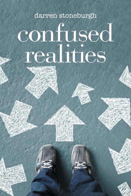CONFUSED REALITIES