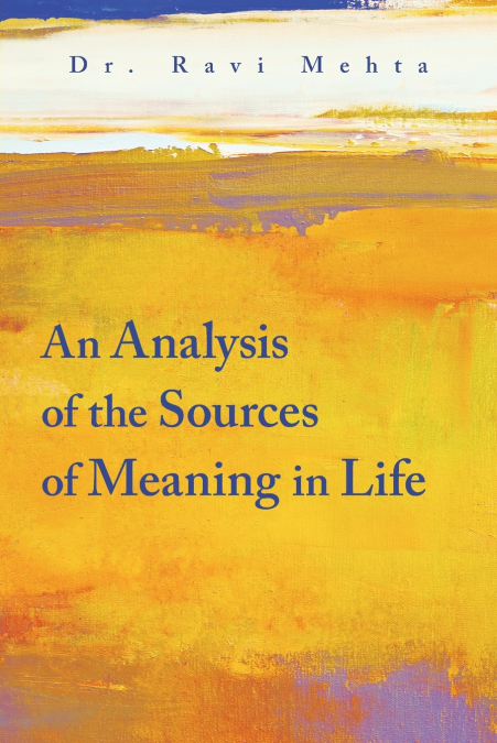 AN ANALYSIS OF THE SOURCES OF MEANING IN LIFE