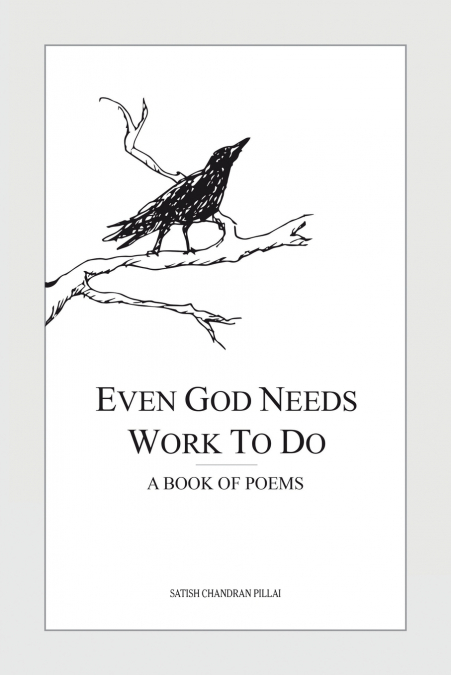 EVEN GOD NEEDS WORK TO DO