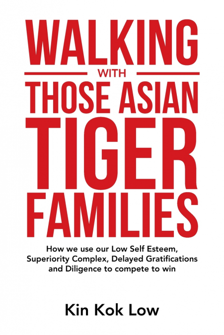 WALKING WITH THOSE ASIAN TIGER FAMILIES