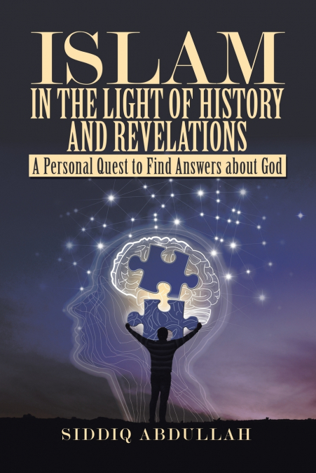 ISLAM IN THE LIGHT OF HISTORY AND REVELATIONS