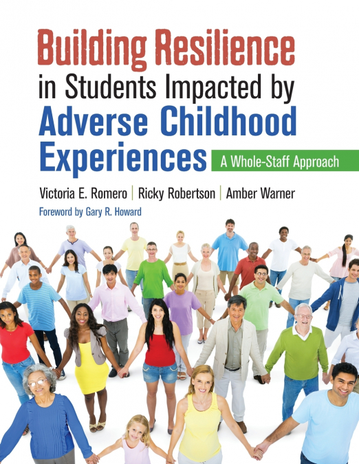BUILDING RESILIENCE IN STUDENTS IMPACTED BY ADVERSE CHILDHOO