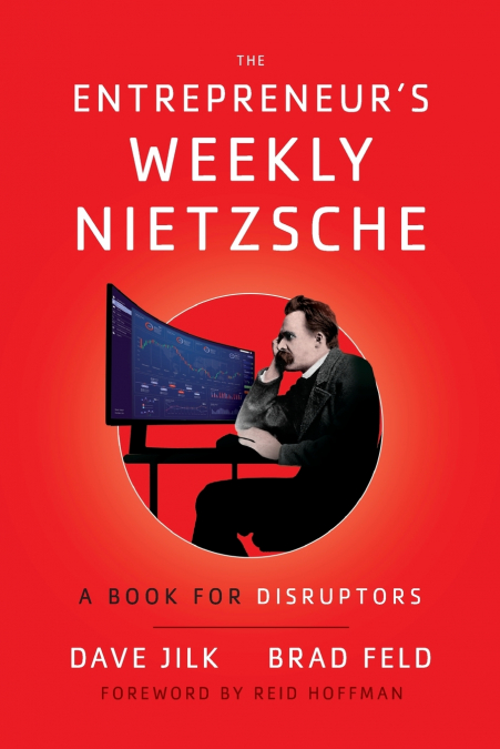 THE ENTREPRENEUR?S WEEKLY NIETZSCHE