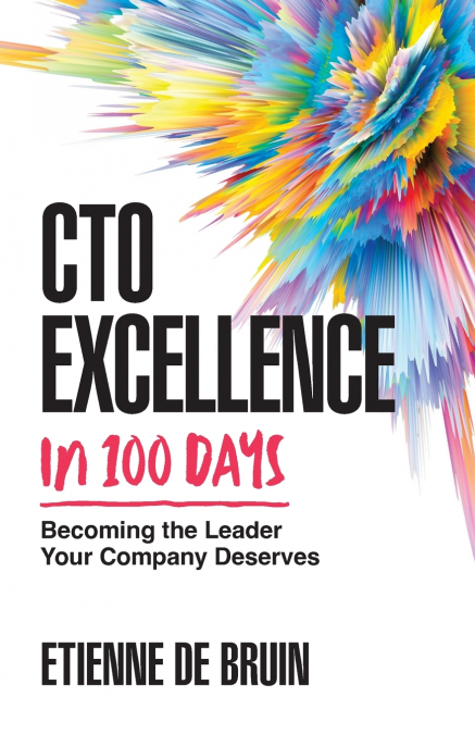CTO EXCELLENCE IN 100 DAYS