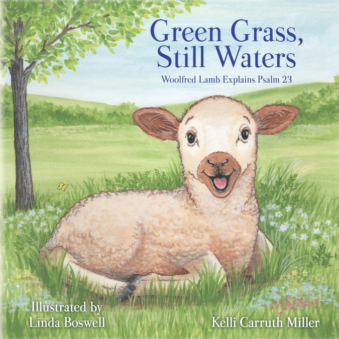 GREEN GRASS & STILL WATERS