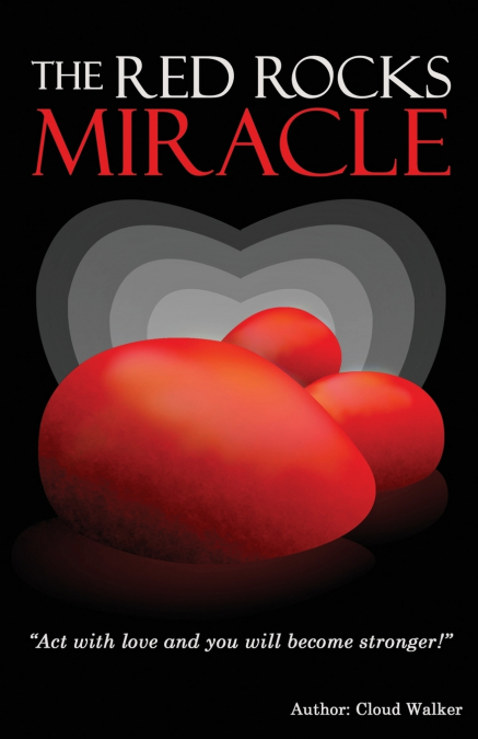 THE RED ROCKS MIRACLE