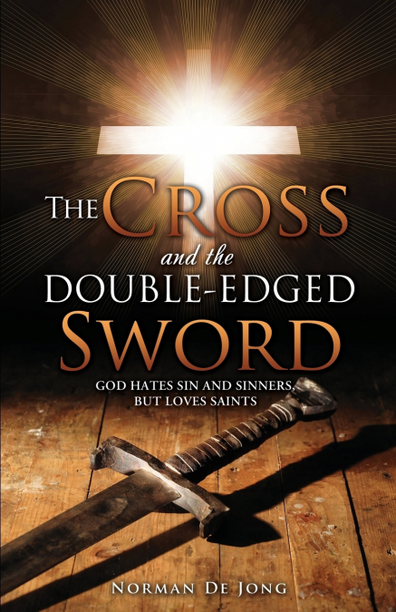 THE CROSS AND THE DOUBLE-EDGED SWORD