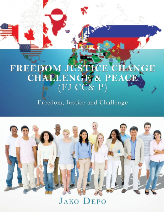 FREEDOM JUSTICE CHANGE CHALLENGE & PEACE (FJ CC& P)