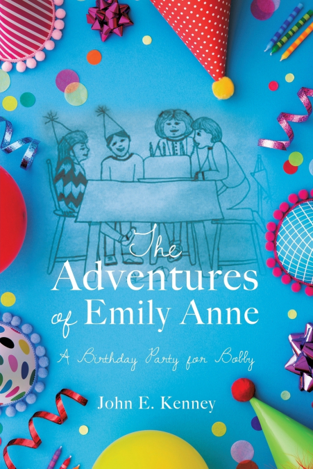 THE ADVENTURES OF EMILY ANNE A BIRTHDAY PARTY FOR BOBBY