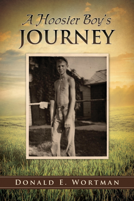 A HOOSIER BOY?S JOURNEY