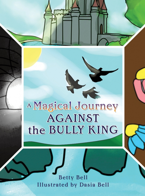 A MAGICAL JOURNEY AGAINST THE BULLY KING
