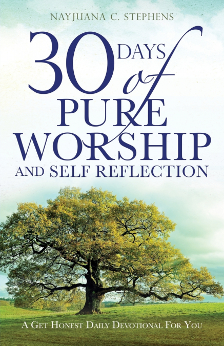 30 DAYS OF PURE WORSHIP AND SELF REFLECTION