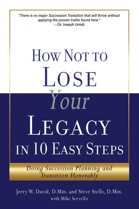 HOW NOT TO LOSE YOUR LEGACY IN 10 EASY STEPS