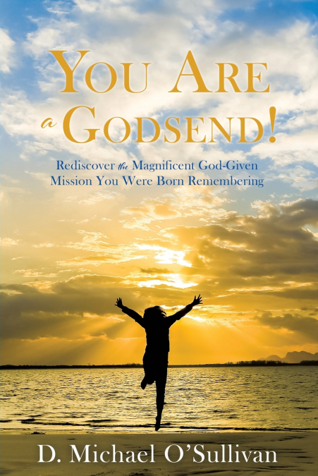 YOU ARE A GODSEND!