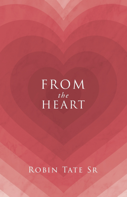 FROM THE HEART