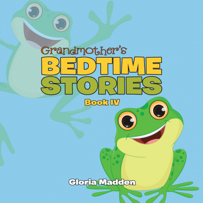 GRANDMOTHER?S BEDTIME STORIES