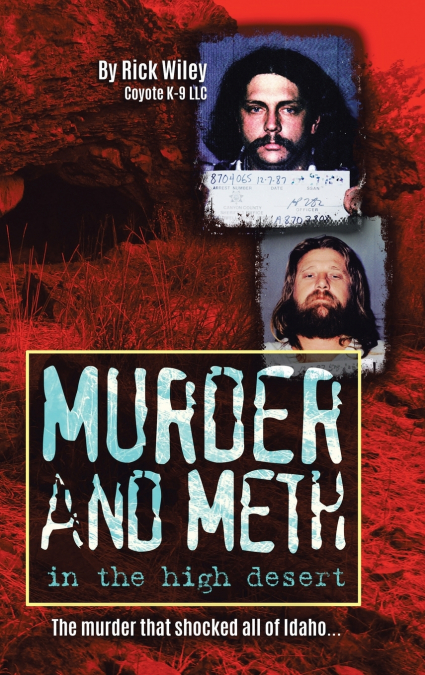 MURDER AND METH IN THE HIGH DESERT