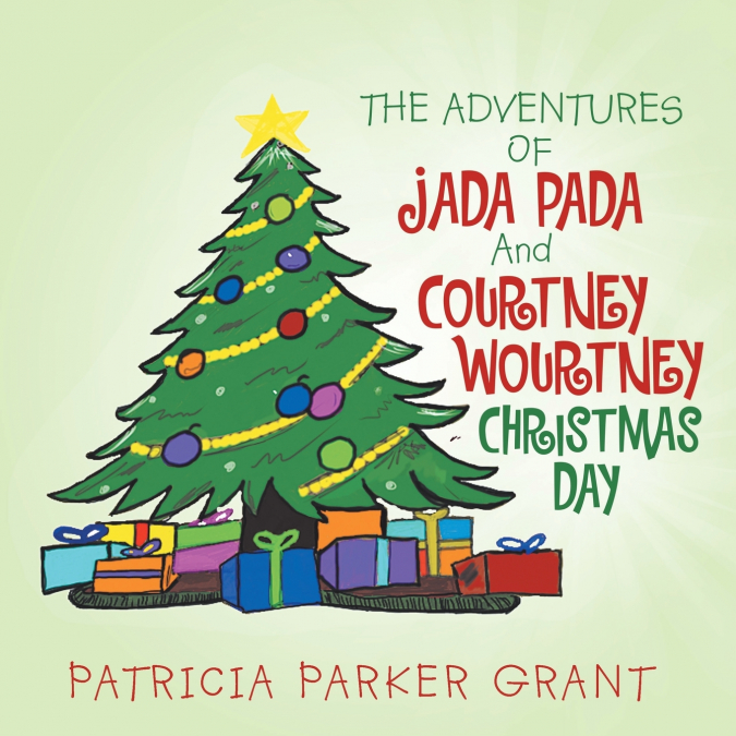 THE ADVENTURES OF JADA PADA AND COURTNEY WOURTNEY CHRISTMAS
