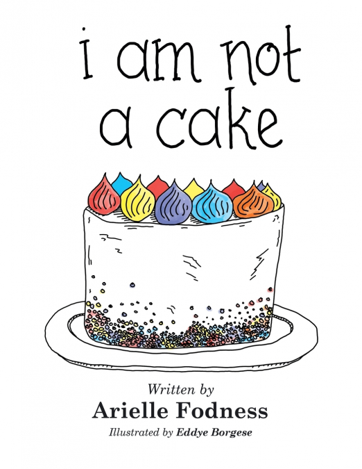 I AM NOT A CAKE