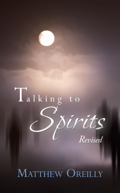 TALKING TO SPIRITS