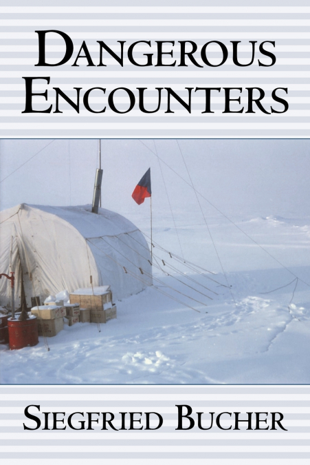 DANGEROUS ENCOUNTERS